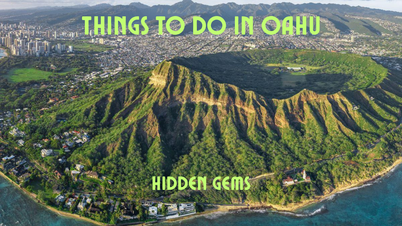 Things to Do in Oahu – Hidden Gems